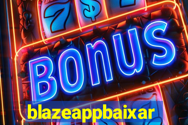 blazeappbaixar