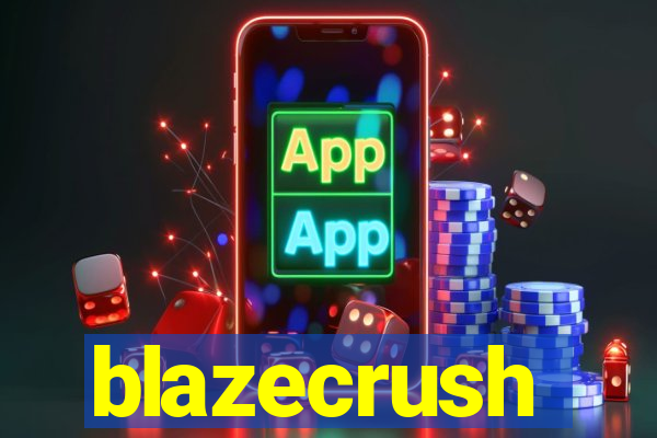 blazecrush