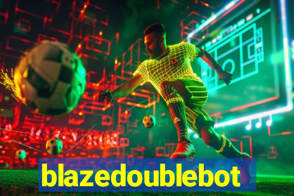 blazedoublebot