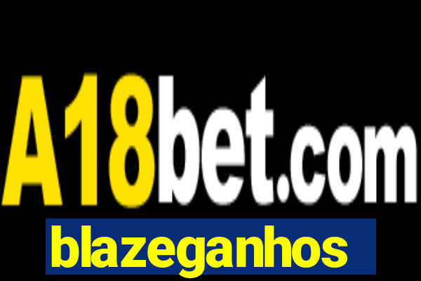 blazeganhos