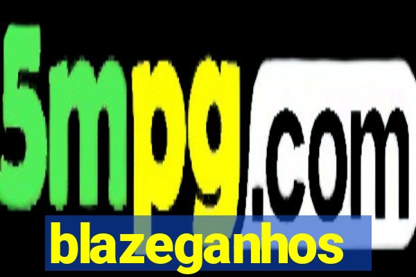 blazeganhos