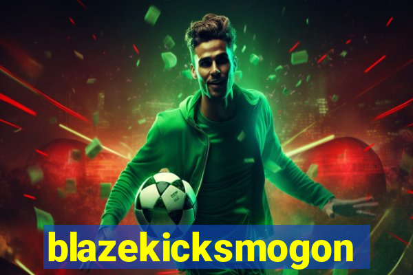 blazekicksmogon