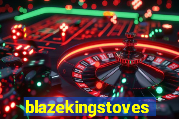 blazekingstoves