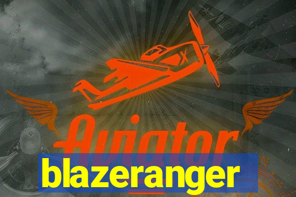 blazeranger