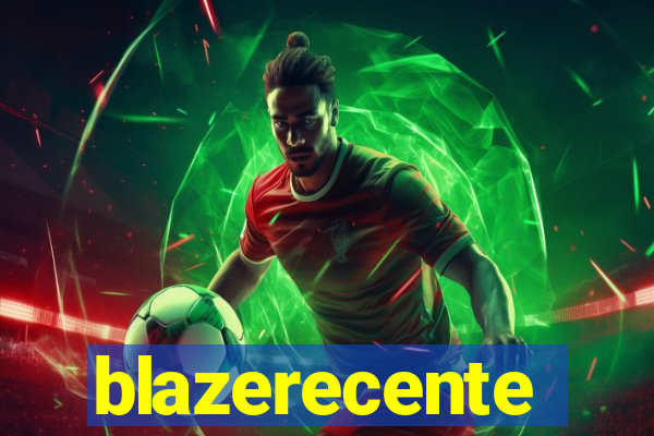 blazerecente