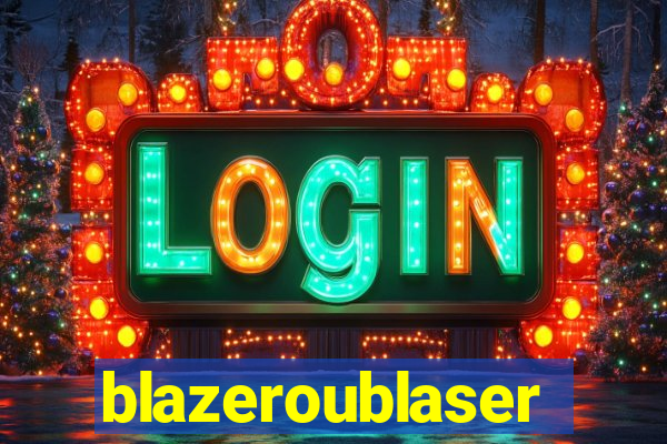 blazeroublaser