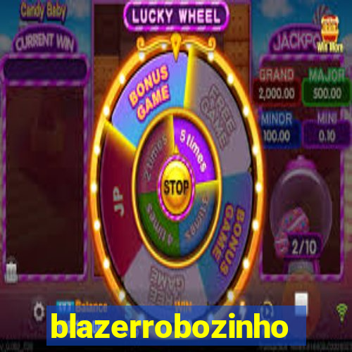 blazerrobozinho