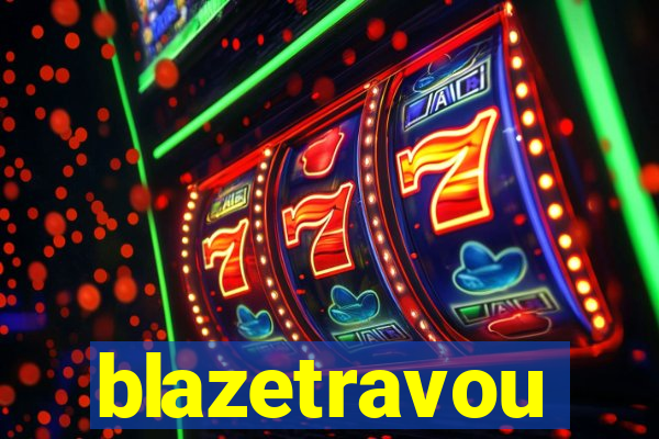 blazetravou