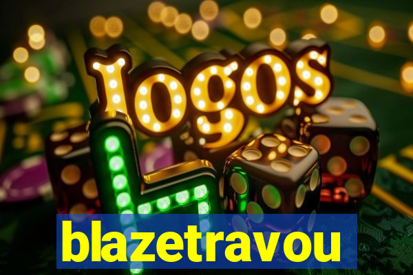 blazetravou