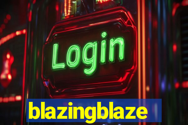 blazingblaze