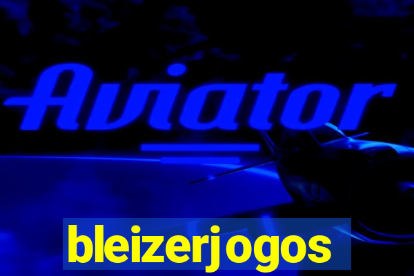 bleizerjogos