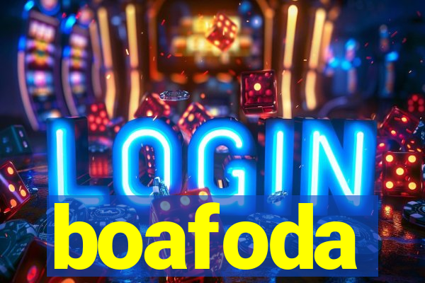boafoda