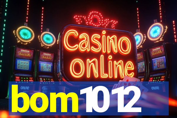 bom1012