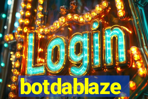 botdablaze