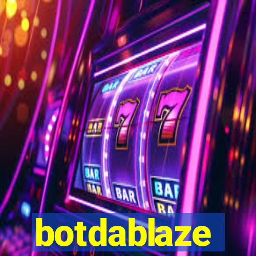 botdablaze