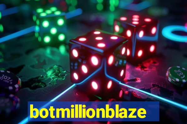 botmillionblaze