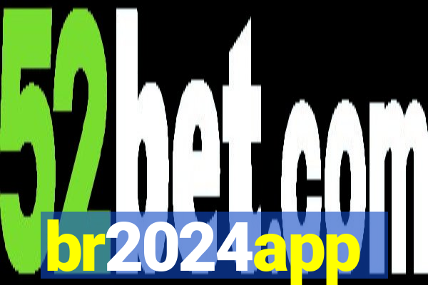 br2024app