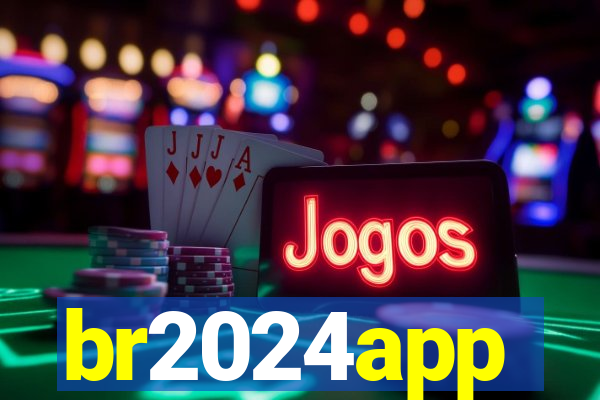 br2024app