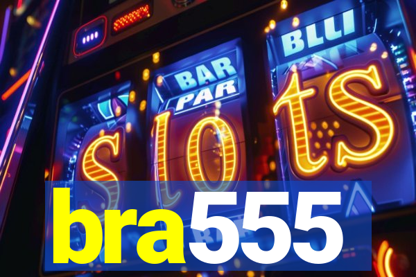 bra555