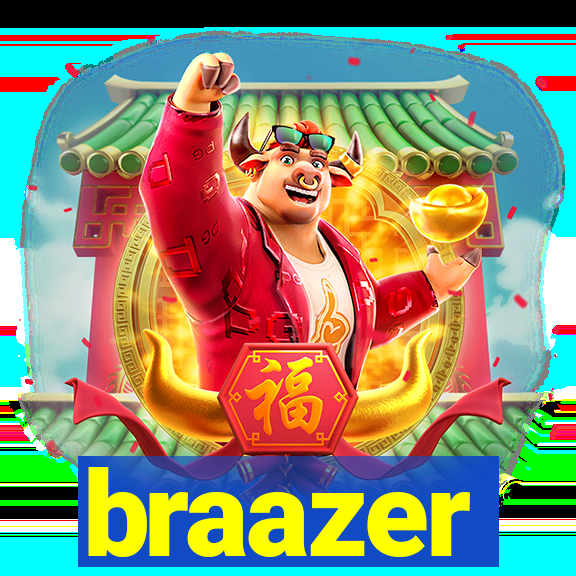 braazer