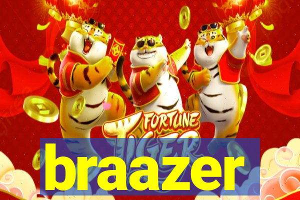 braazer