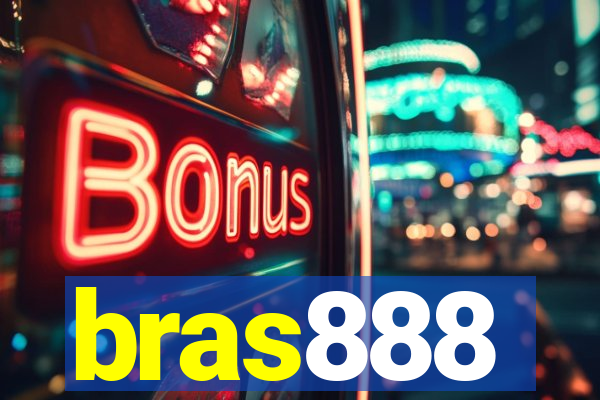 bras888