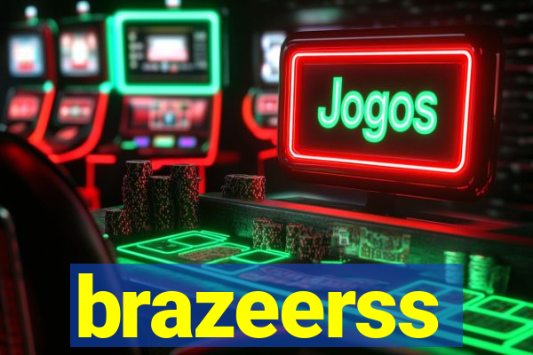 brazeerss