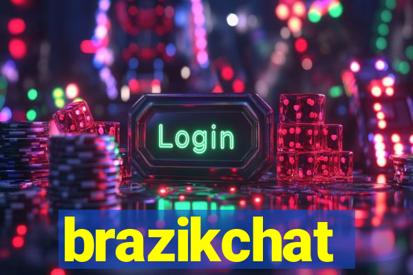 brazikchat