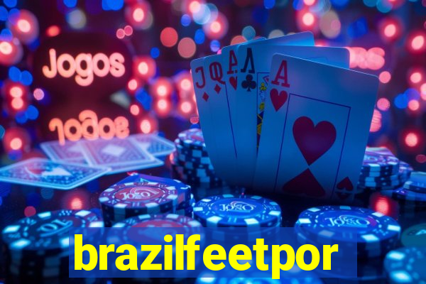 brazilfeetpor