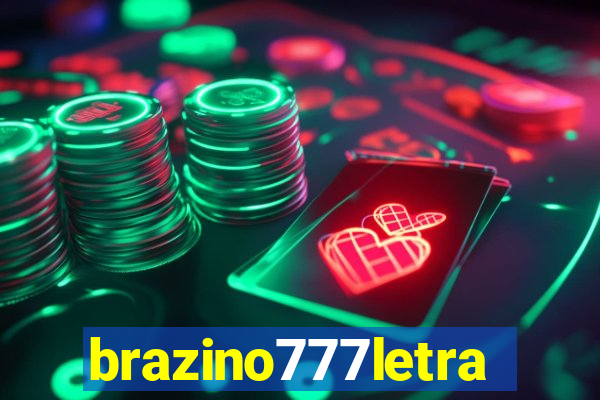 brazino777letra