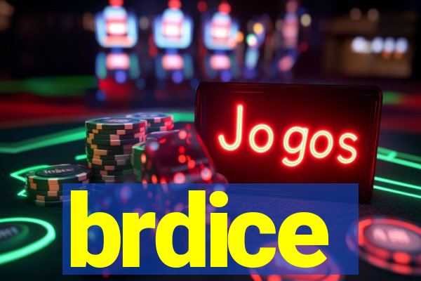 brdice