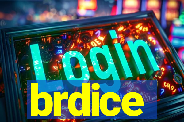 brdice