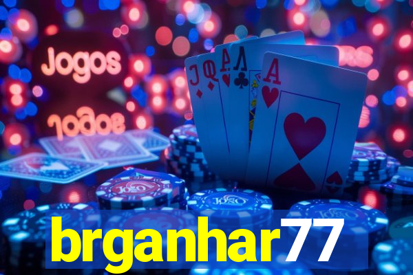 brganhar77