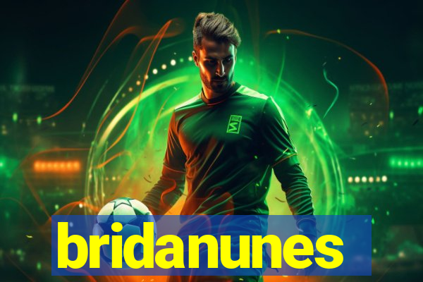 bridanunes