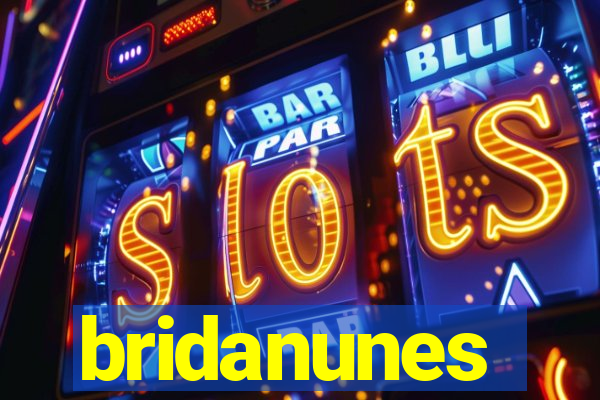 bridanunes
