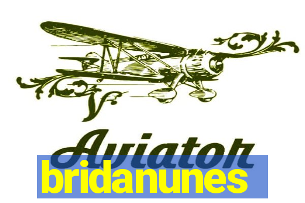 bridanunes