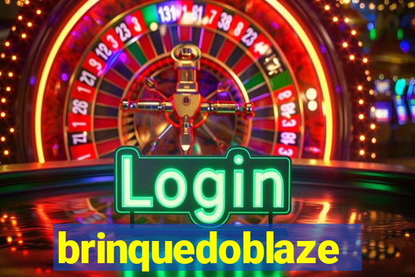 brinquedoblaze