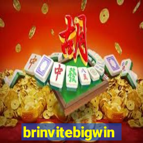 brinvitebigwin