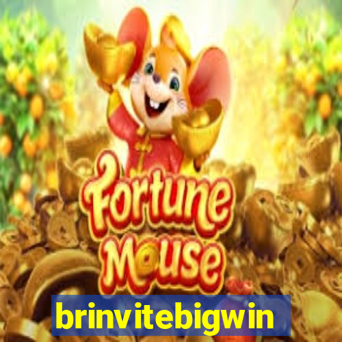 brinvitebigwin