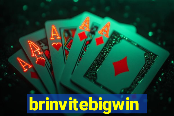 brinvitebigwin