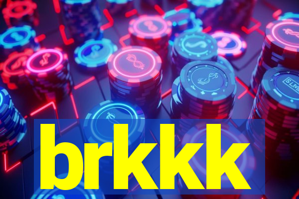 brkkk