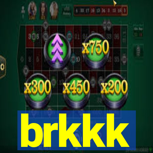 brkkk