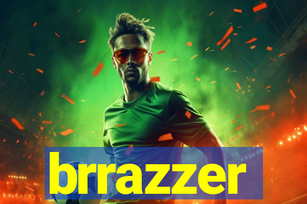 brrazzer
