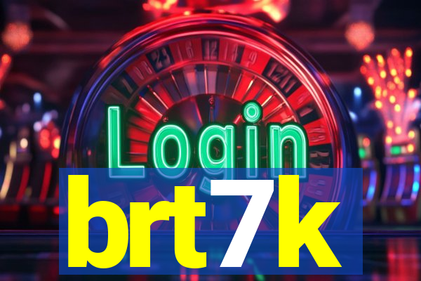 brt7k