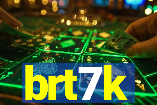 brt7k