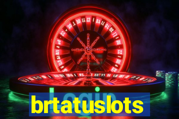 brtatuslots