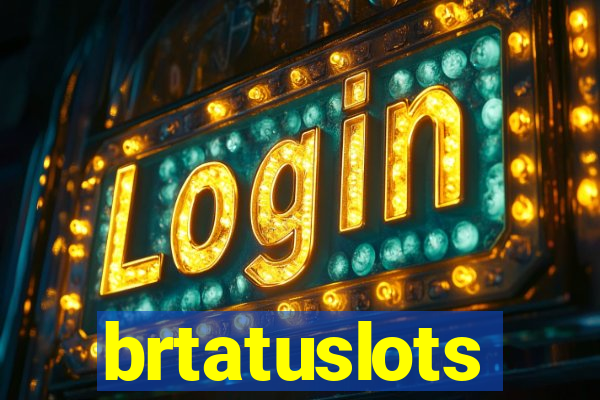 brtatuslots