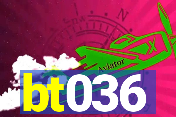 bt036