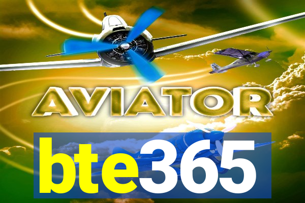 bte365