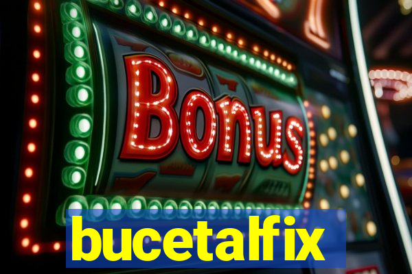 bucetalfix